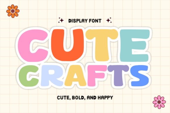 Cute Crafts: A Playful Display Font for Joyful Digital Brands