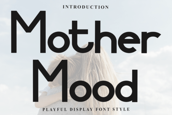 Mother Mood: A Display Font That Feels Like a Gentle Invitation